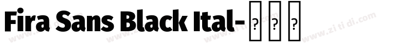 Fira Sans Black Ital字体转换